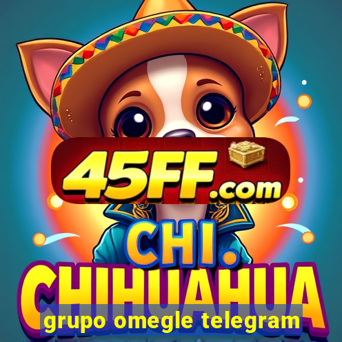 grupo omegle telegram